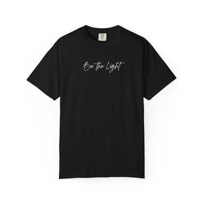 Be The Light Comfort Colors | Minimalist Aesthetic Script Tee