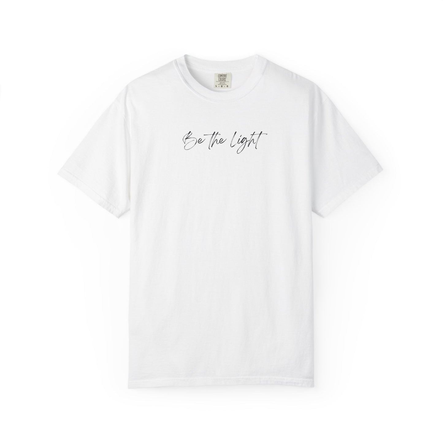 Be The Light Comfort Colors | Minimalist Aesthetic Script Tee
