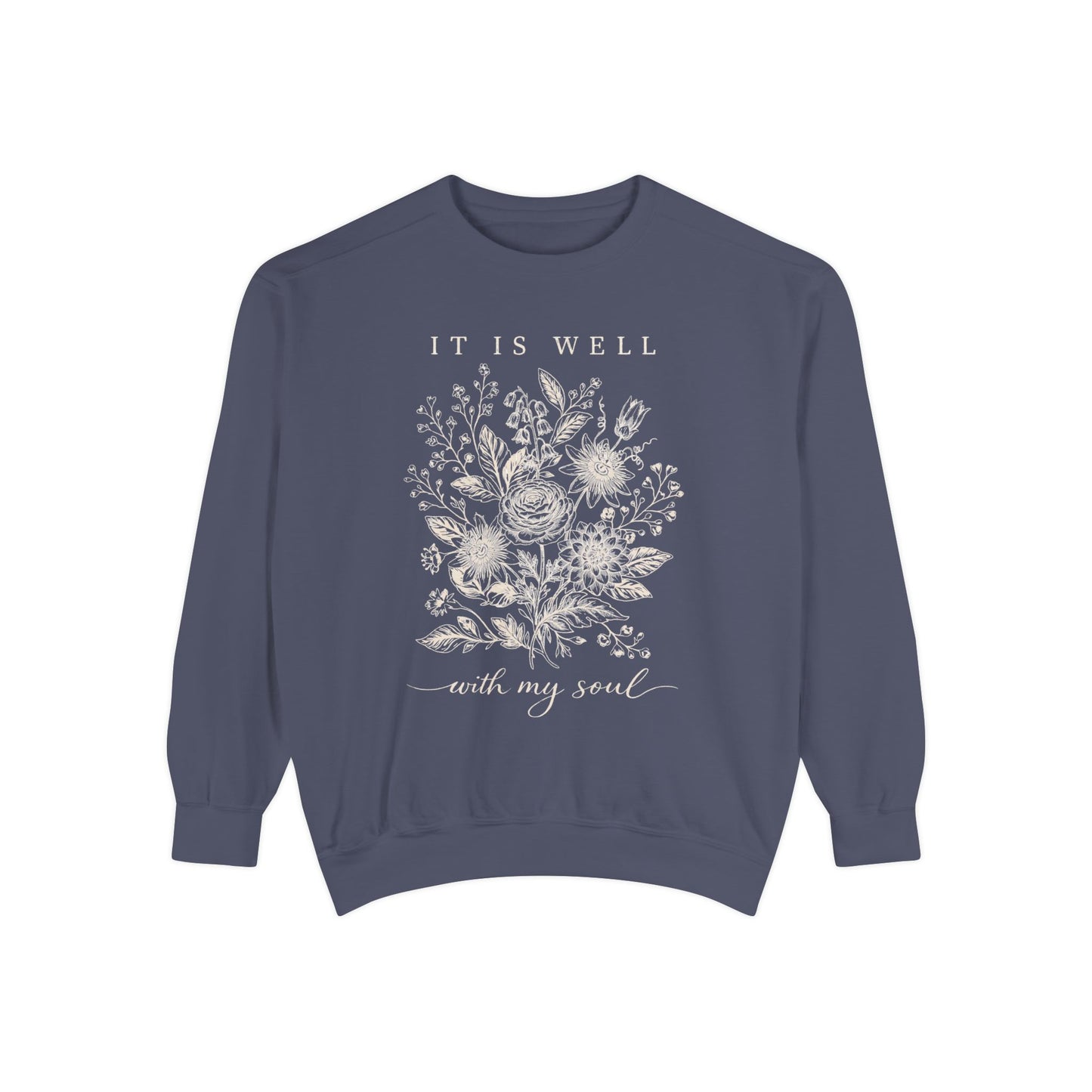 It Is Well With My Soul Sweatshirt | Comfort Colors Vintage Botanical Crewneck