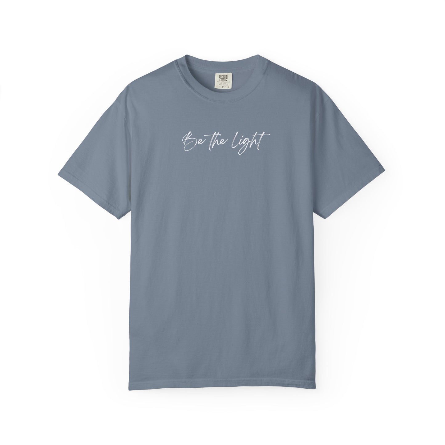 Be The Light Comfort Colors | Minimalist Aesthetic Script Tee