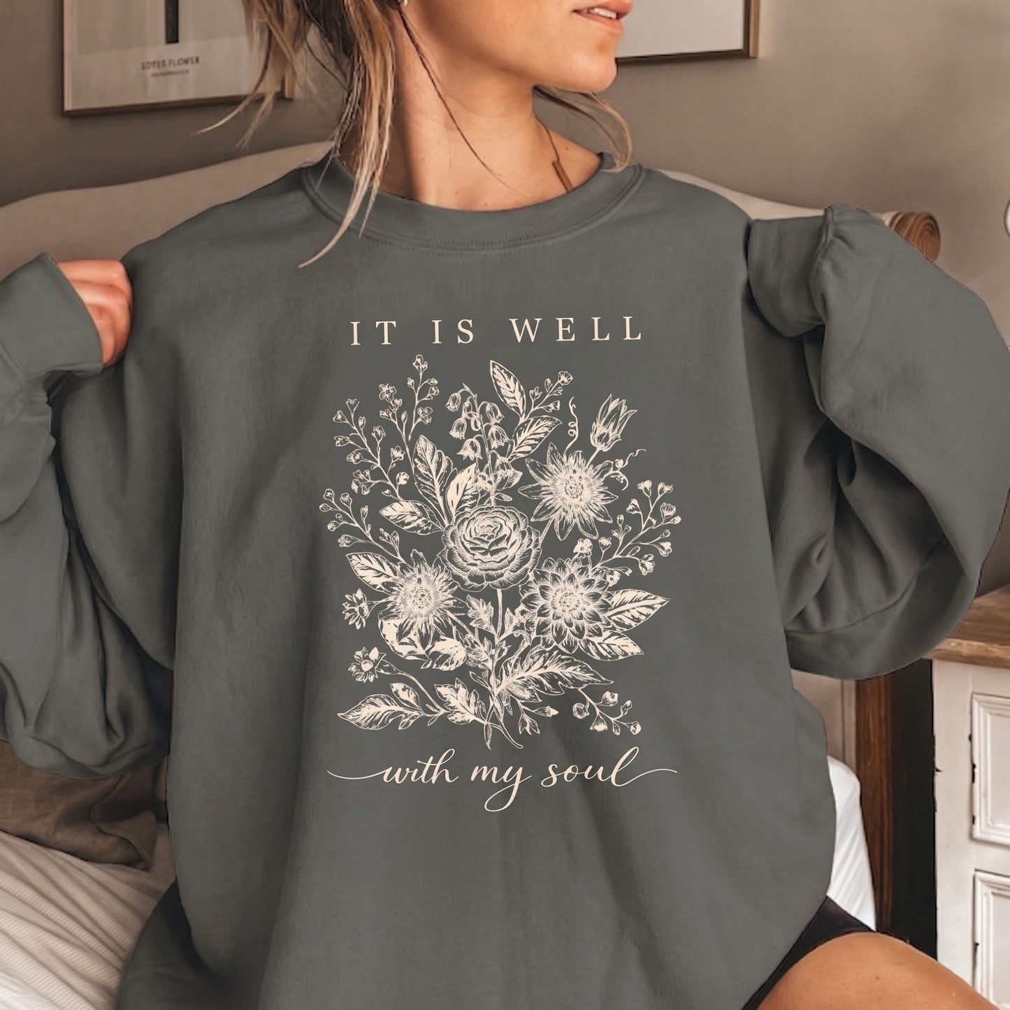 It Is Well With My Soul Sweatshirt | Comfort Colors Vintage Botanical Crewneck